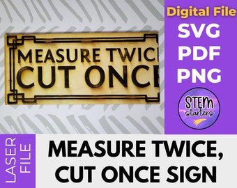 Measure Twice, Cut Once SVG File for Glowforge or Laser Cutter