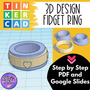 Pode incluir: Um tutorial de design 3D para um anel fidget com um design de coração. O tutorial inclui instruções passo a passo em formato PDF e Google Slides. A imagem mostra um modelo 3D do anel, junto com as palavras "TIN KER CAD" e "STEM starters".
