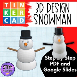 Pode incluir: Uma aula de design 3D para criar um boneco de neve usando Tinkercad. A imagem mostra um boneco de neve branco impresso em 3D com um chapéu-coco preto e um nariz laranja. O texto "3D Design Snowman" está no canto superior direito da imagem. O texto "Step by Step PDF and Google Slides" está no canto inferior direito da imagem.