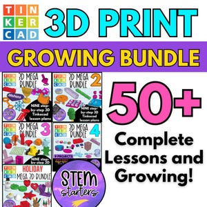 Könnte beinhalten: Eine digitale Bildungsressource mit dem Titel 3D PRINT GROWING BUNDLE und dem Tinkercad-Logo. Die Grafik zeigt fünf kleine Quadrate mit verschiedenen 3D-Modellen und Unterrichtsplänen sowie den Text 50+ Complete Lessons and Growing.