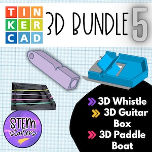 May include: A 3D printing bundle featuring five different designs: a whistle, a guitar, a box, a paddle, and a boat. The bundle is labelled "3D Bundle 5" and includes the text "TIN KER CAD" and "STEM starters".