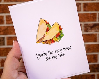 you're the only meat for my taco card | funny anniversary card | taco love card | dirty anniversary card | Anniversary Card