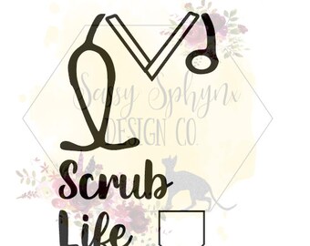 Scrub Life Svg Etsy