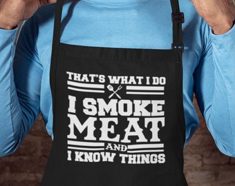 Funny BBQ Apron - 'That's What I Do I Smoke Meat and I Know Things' - Grilling and Cooking Apron - Chef Gift"