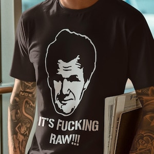 Funny Unisex T-shirt It&#39;s Raw Gordon Ramsay Shirt Fun Gift Retro