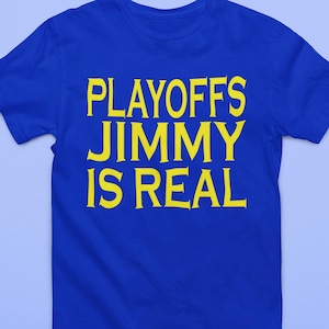 Playoff Jimmy Is Real Jimmy Butler Unisex T-Shirt