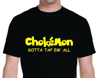 Chokemon Gotta Tap Em All Funny Jiu Jitsu MMA Unisex T-Shirt