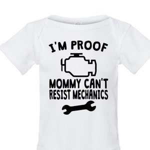 I&#39;m Proof Mommy Can&#39;t Resist Mechanics One Piece - Funny Baby Bodysuit
