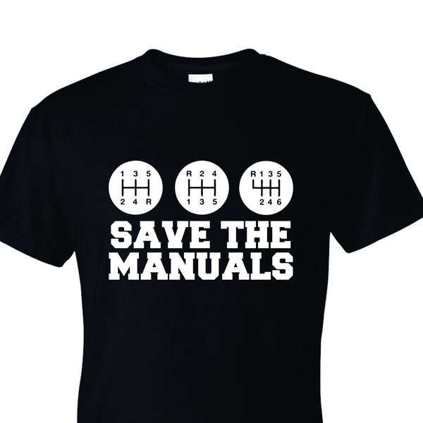 Save The Manuals Tshirt Funny Car Guys T-Shirt