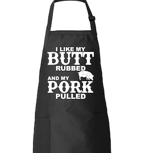 I Like My Butt Rubbed And My Pork Pulled  Funny Kitchen Apron BBQ Funny Gift Father's Day Mother's Day Father's Day Gift for husband For him