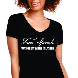 Free Speech was Great While It Lasted 1st First Amendment U.S. Constitution Women&#39;s V-Neck T-Shirt