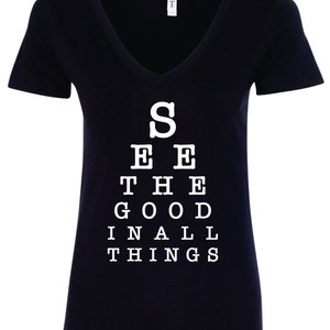 See The Good In All Things Eye Chart Women&#39;s V-Neck Shirt