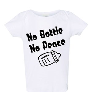 No Bottle No Peace Funny Baby Bodysuit Breastfeeding Baby shirt Baby Clothes Unisex Baby