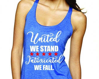 United We Stand Intoxicated We Fall Women's Tank Top July 4th America USA