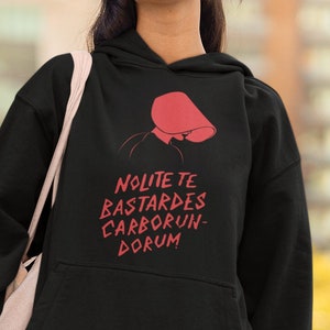 Nolite te Bastardes Carborundorum Unisex Hooded Sweatshirt - New
