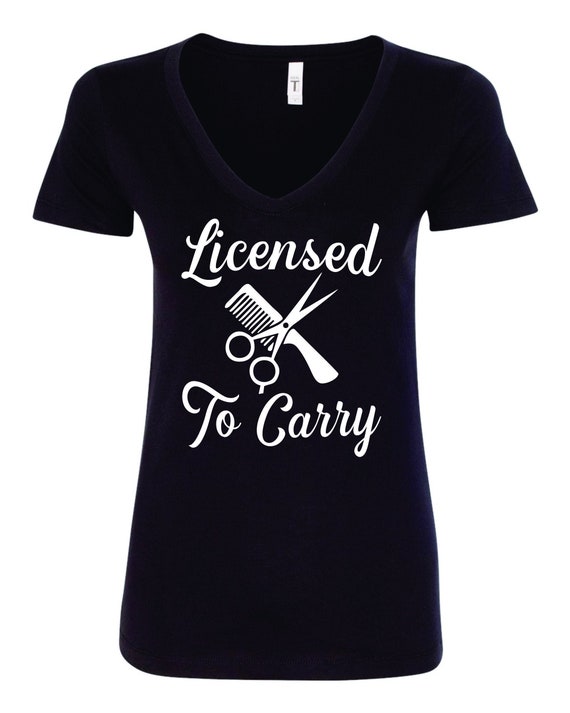 Licensed To Carry Funny Barber Barbershop Hairdresser Women's V-Neck T-Shirt