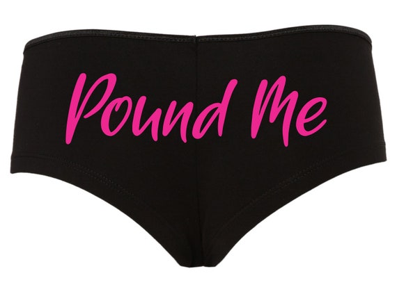 Sexy Panties, Pound Me , Funny Cute & Sexy Lingerie, Women's