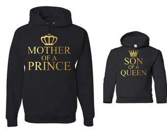 Mother of A Prince Son of A Queen Matching Mother and Son Hoodie Sweatshirts set of two Mother&#39;s Day Gift