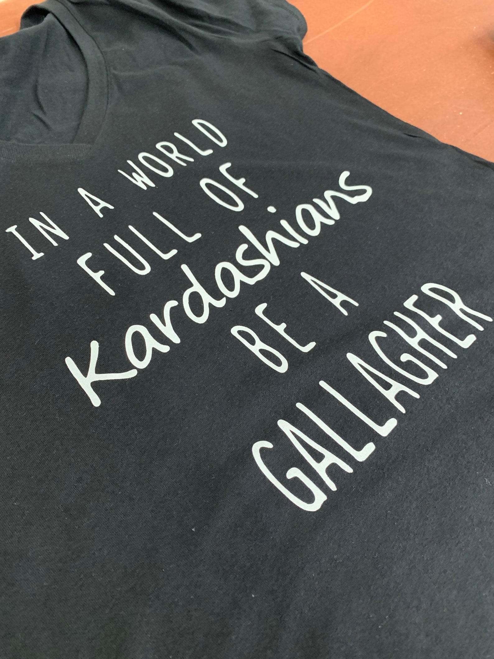 In A World Full Of Kardashians Be A Gallagher In a World Full of Kardashians Be a Gallagher Women's | Etsy