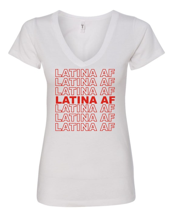 Latina Af T-Shirt Latina Af T-Shirt