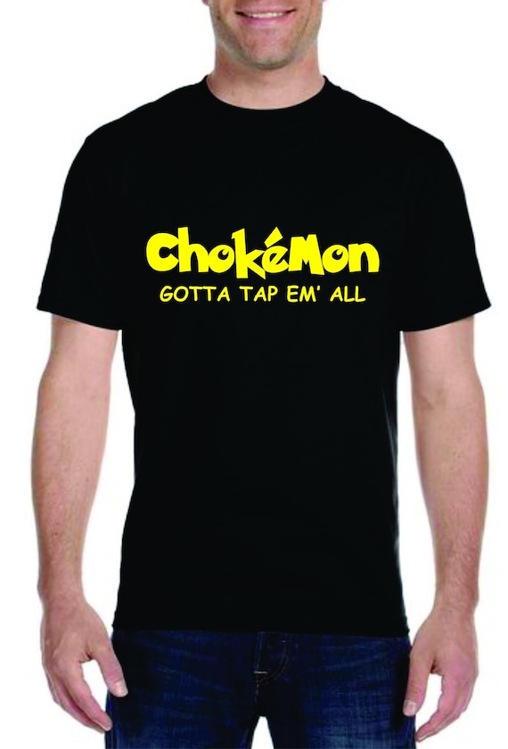 Chokemon Gotta Tap Em All Mma Bjj Funny Gifts For Jiu Jitsu T-Shirt Chokemon Gotta Tap Em All Mma Bjj Funny Gifts For Jiu Jitsu T-Shirt