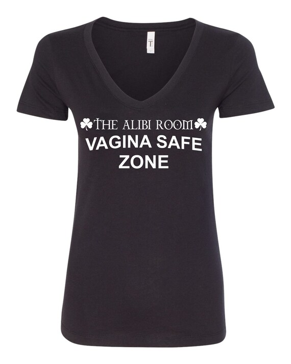 The Alibi Room Vagina Safe Zone Shameless Women S V Neck T Shirt