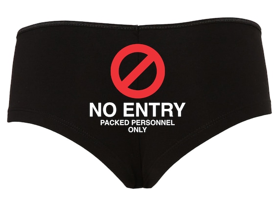 Sexy Panties, No Entry Packed Personnel Only , Funny Cute & Sexy