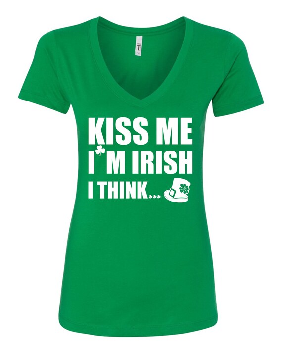 Kiss Me I'm Irish I Funny Patrick's Day Women V-Neck T-Shirt  Green Ne'