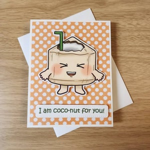 Coconut vday card. Coconut Valentine day card. I am coconut for you. Coconut happy Valentine day card. Humorous valentine day card. Coconut.