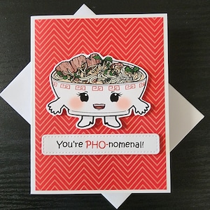 You&#39;re phonomenal card! Beef pho card. Pho card. Pho thank you card. Pho friendship card. Pho love card. Vietnamese card. Viet card.