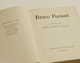 1950s The Brave Pursuit by Marguerite Allis Hardcover Book Club Edition Vintage Antique  Retro 1800s Western Fiction