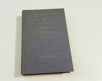 FIRMADO La Convención Bautista del Sur 1845-1953 por W.W. Barnes Primera edición 1954 Libro antiguo de tapa dura