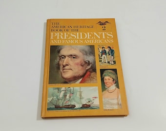 1960s American Heritage Book of Presidents and Famous Americans Vintage Children's Hardcover History Book