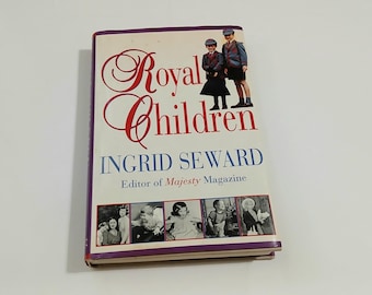 Los hijos de la realeza de la década de 1990 por Ingrid Seward Monarquía británica Familia real Libro de tapa dura Sobrecubierta