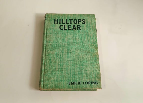 1930s Hilltops Clear by Emilie Loring Hardcover Book Vintage Retro Antique Fiction