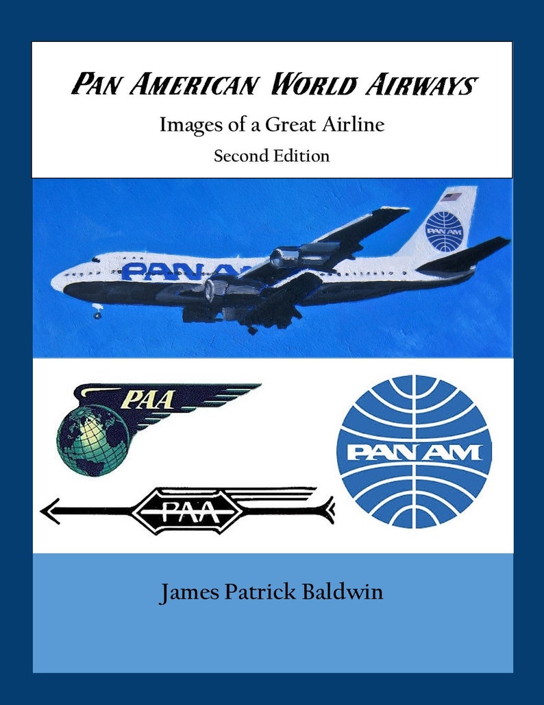 May include: A book cover with a blue background and the title "Pan American World Airways: Images of a Great Airline, Second Edition". The cover features a blue and white airplane with the Pan Am logo on the tail.