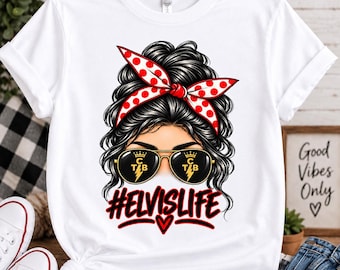 Elvis Presley T-Shirt, Messy Bun, King of Rock and Roll