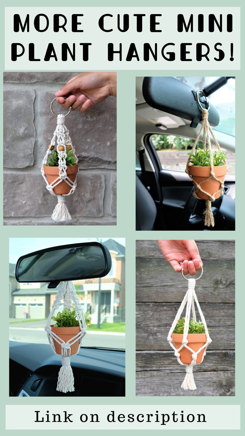 May include: Four images showing a small macrame plant hanger with a small terracotta pot and a small plant inside. The hanger is shown hanging from a car's rearview mirror and being held by a hand. The text "More Cute Mini Plant Hangers!" is at the top of the image and "Link on description" is at the bottom of the image.
