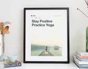 Yoga Art Print - Stay Positive, Practice Yoga