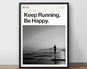 May include: Black and white photo of a person running on a beach. The text "Keep Running. Be Happy." is at the top of the image. The hashtag "#livetorun" is in the top right corner.