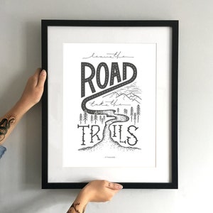 Leave The Road, Take The Trails typografie kunstafdruk