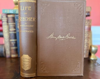 Life of Henry Ward Beecher by Lyman Abbott 1887 | Antique Illustrated Biography | American Publishing Company Hartford
