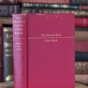 Vintage Book The Frozen Food Cook Book 1948 Hardcover Antique Cookbook Rare Collectible Gift