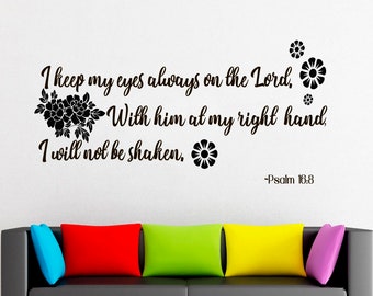 Psalm 16:8 Wall decal Inspirational Quote Inspirational Wall art Inspirational art Inspirational signs Inspirational quotes Handmade 4404