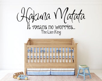 Hakuna Matata | Lion King Wall Decal | Nursery Quote Room Decor | IK23