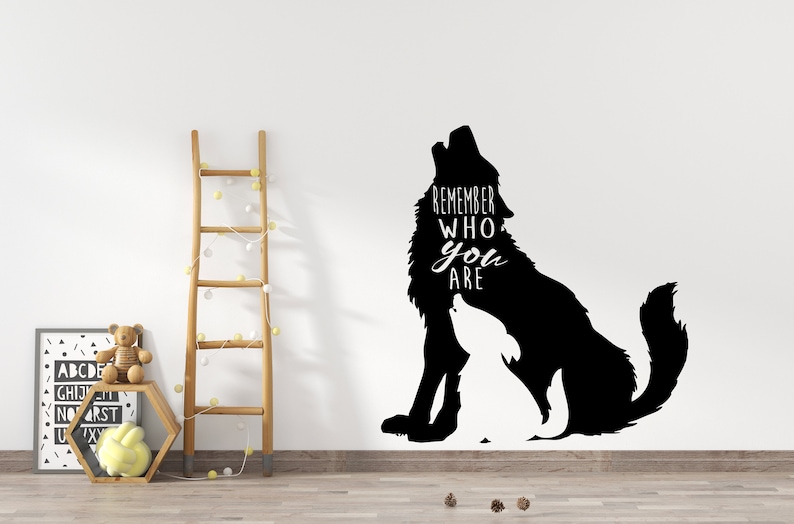 Wolf Wall Decal Wolf Quote Wall Decor Remember Who You Are Etsy