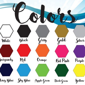 May include: A chart displaying 14 different colours in hexagon shapes. The colours are white, black, grey, gold, silver, burgundy, red, orange, hot pink, purple, navy blue, sky blue, apple green, dark green, and yellow.