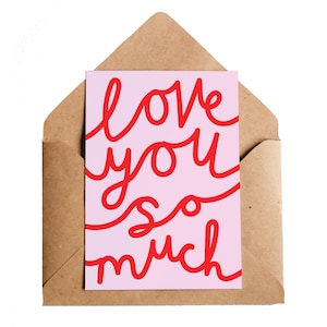 Love You So Much Card, A6 | Love Card | For Him & Her | Art Card | Lovers Friends Partners | Valentines Galentines