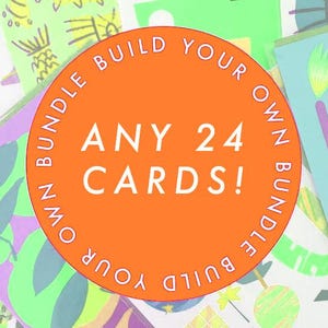 CARD BUNDLE | Any 24 Cards | Choose Your Own | Illustrated Greeting Cards | Graphic Design Cards | Fun Colourful Happy | Gift For Friend |