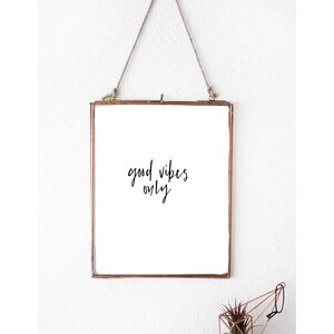 Good Vibes Only. Digital download of hand drawn modern calligraphy print.